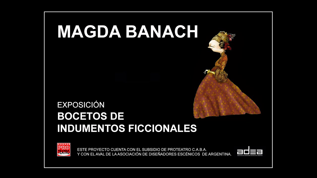 Exposición de treinta años de bocetos de la diseñadora de vestuario y escenografía, Magda Banach