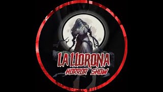 La Llorona Horror Show - Madre Monstruo