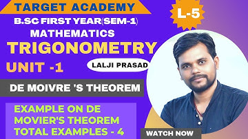 B.sc ( Part-1) | Trigonometry | Unit-1| De Moivre