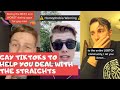 Gay TikToks to help you deal with the straights.