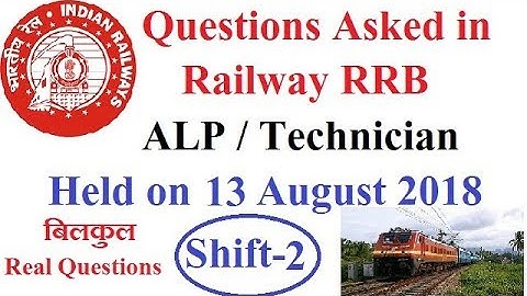 Questions Asked in Railway RRB ALP / Technician on 13 August 2018 Shift-2 || में पूछे गए  प्रश्न