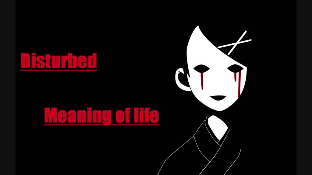 Disturbed - Meaning of life - ringtone