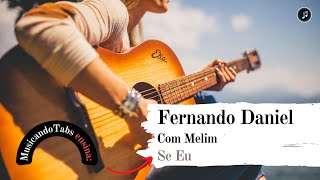 Fernando Daniel com Melim- Se eu (Tutorial)