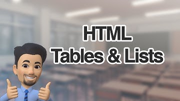 HTML Tables and Lists