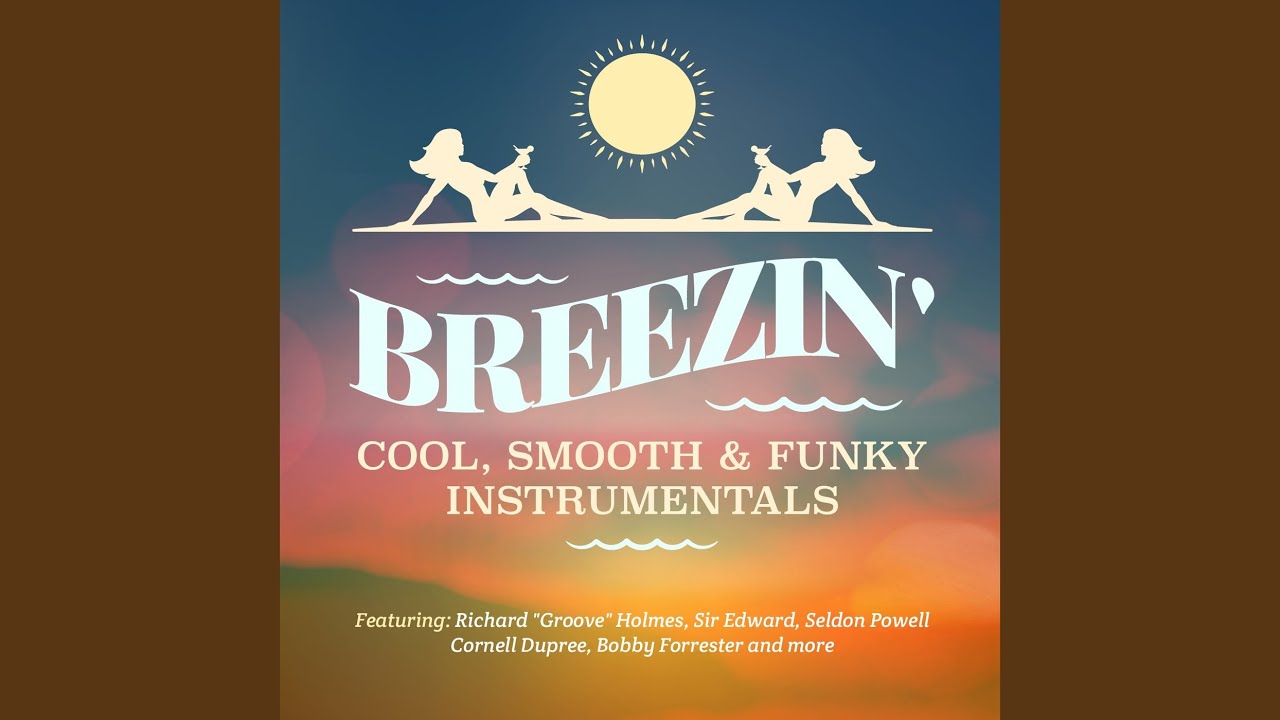 Breezin' adlı videoyu YouTube'da izle Breezin' adlı videoyu YouTube'da izle