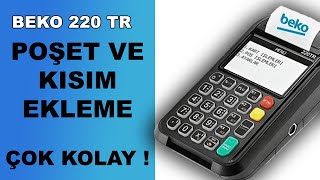 BEKO 220 TR KISIM VE POŞET EKLEME