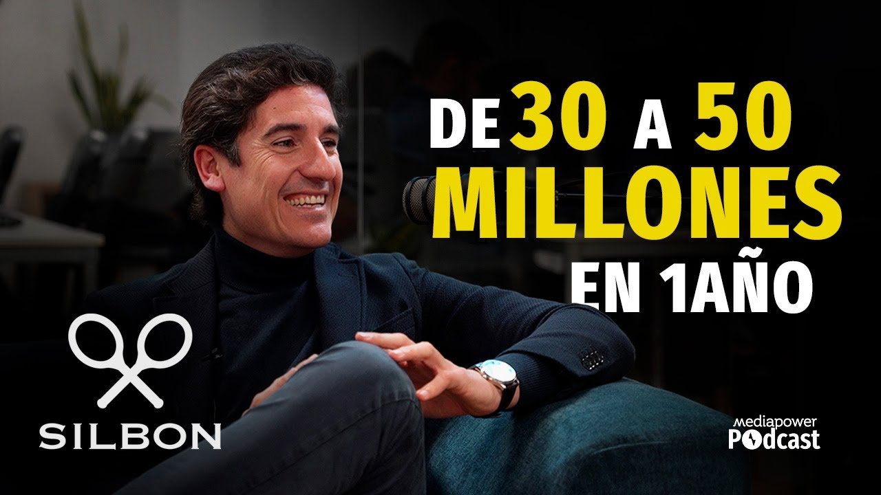 De 3K€ a 50M€: cómo empezar desde 0. La inspiradora historia de SILBON | Media Power Podcast