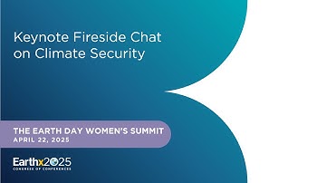 Keynote Fireside Chat on Climate Security – 4/22/2025