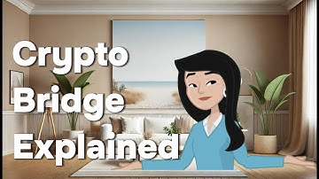 Crypto Bridge Explained