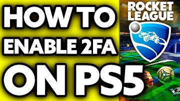 How To Enable 2FA on Rocket League PS5 (2025)