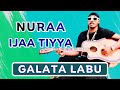 Galata Labu NURAA IJAA TIYYA New Oromo Music 2025