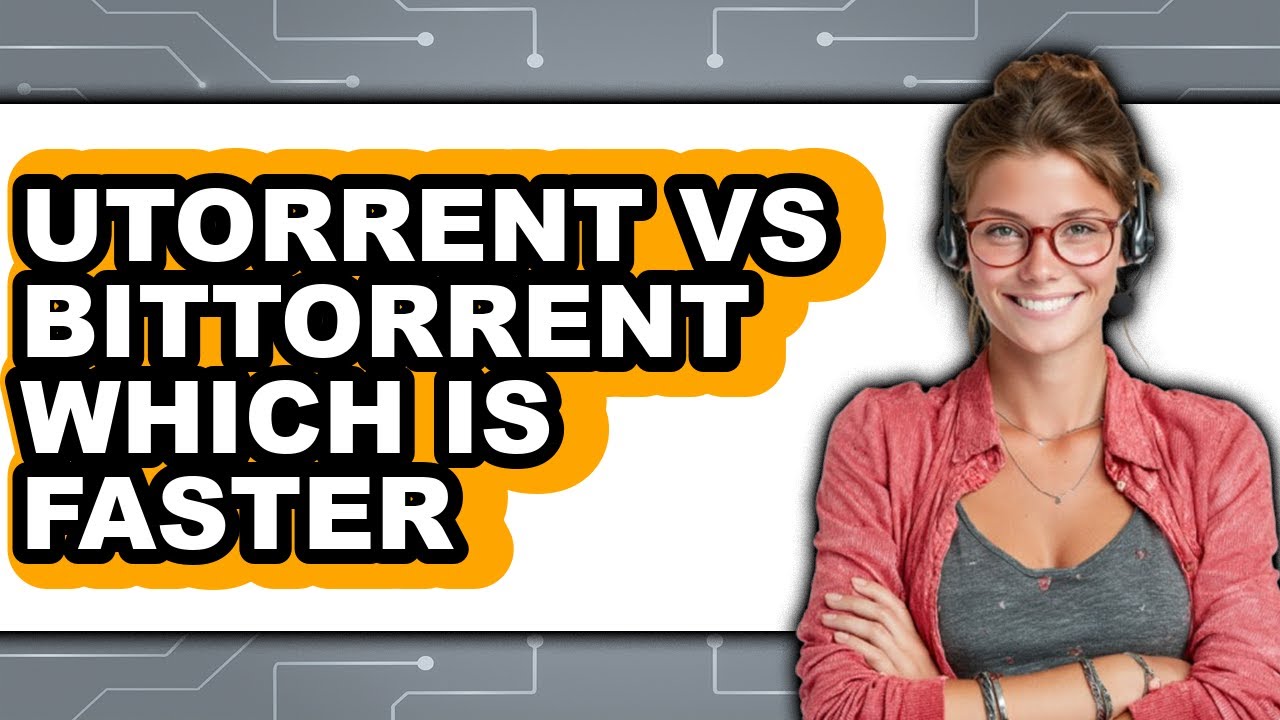 uTorrent vs BitTorrent: Which Is Faster - Which Is Better? - YouTube