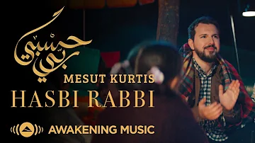 Mesut Kurtis - Hasbi Rabbi | Official Music Video | مسعود كُرتس - حسبي ربي (Urdu, Arabic & Turkish)