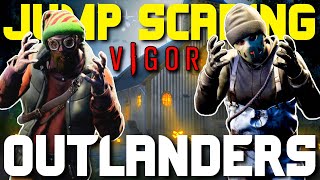 JUMP SCARING PLAYERS IN THE OUTLANDS! | VIGOR