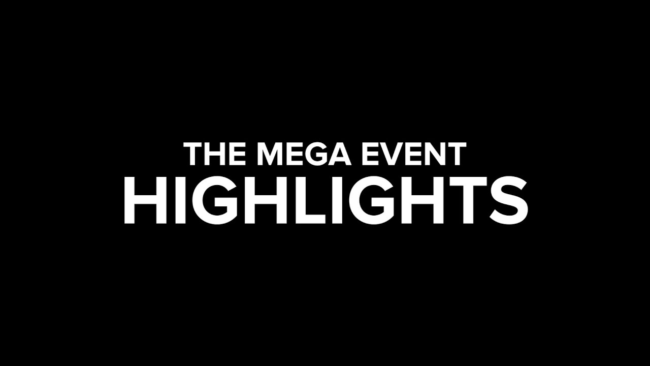 Highlights of The Mega Event