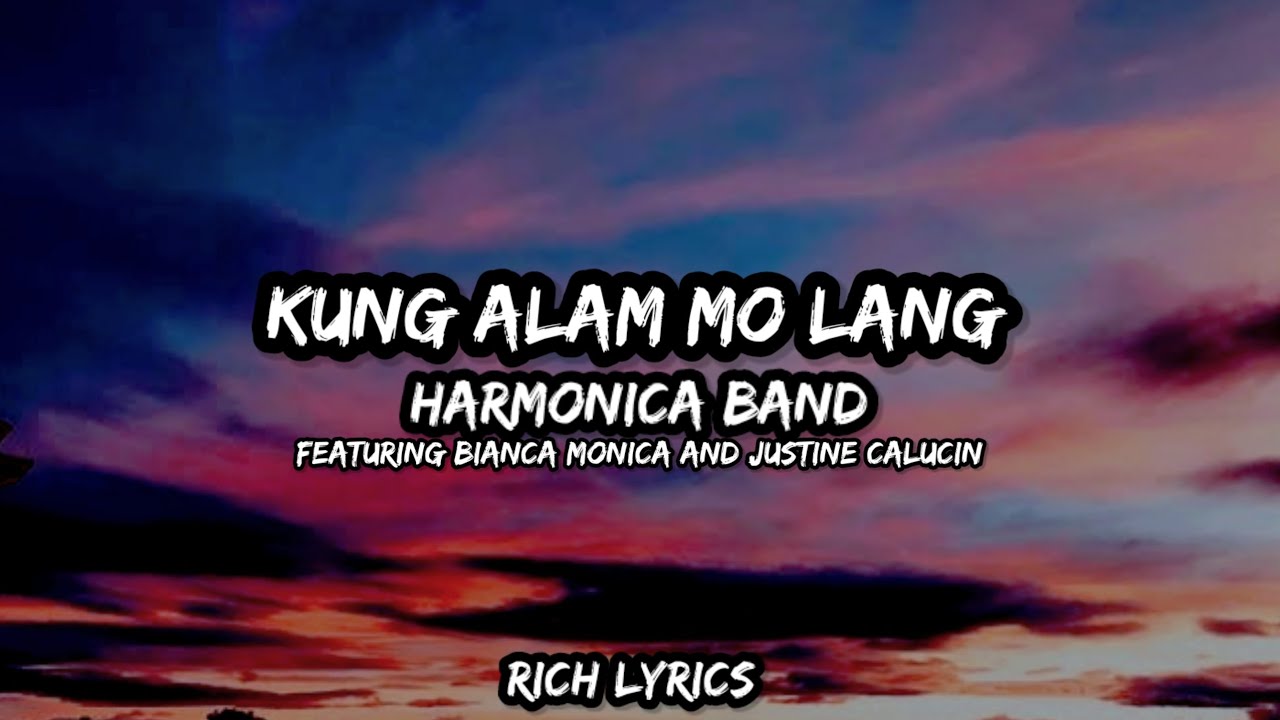 Kung Alam Mo Lang - Harmonica Band Featuring Bianca Monica and Justine Calucin (Lyrics)