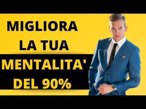 Video: Come Cambiare Il Tuo Atteggiamento Mentale