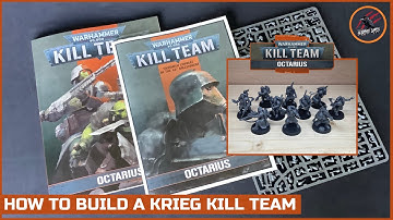 HOW TO BUILD A KRIEG VETERAN GUARDSMAN KILL TEAM - Which Operatives Can You Build From Octarius Set?