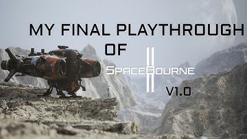 Time for a full playthrough in SpaceBourne 2 1.0 | E2