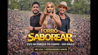 FORRÓ SABOREAR-  ME USA / VERDADEIRO AMOR