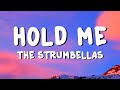 The Strumbellas - Hold Me (Lyrics)