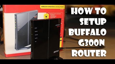 How to Setup Buffalo router G300N - dd wrt.com