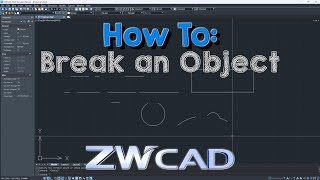 How to Break an object in ZWCAD