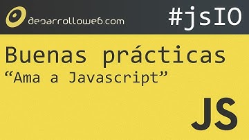 Buenas prácticas Javascript #jsIO