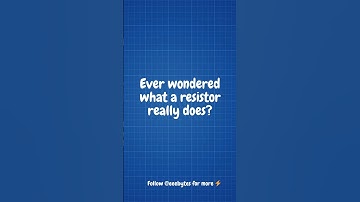 Ever Wondered What a Resistor Actually Does?