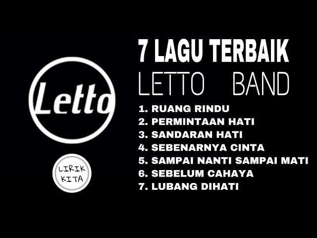 LETTO band (Lirik Lagu) 7 Lagu Terbaik Pilihan LIRIK KITA 7 class=