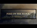 Fire on the Ridge   Golden Eagle Films
