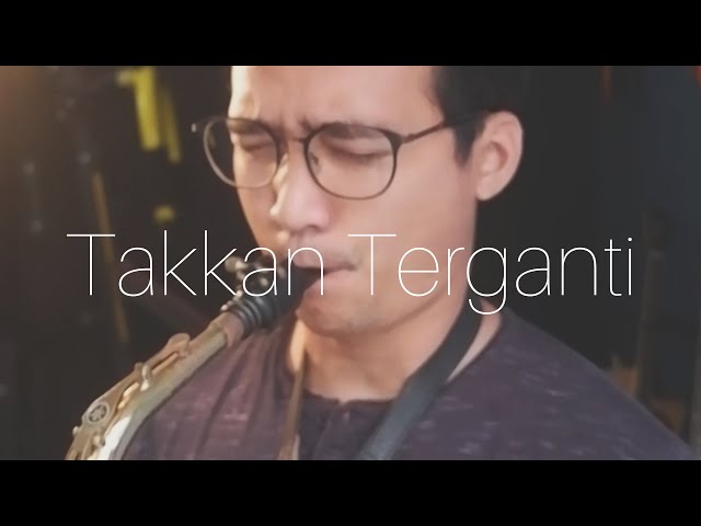 Marcell - Takkan Terganti (Saxophone Cover by Dori Wirawan) class=