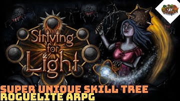 Super Unique Skill Tree Roguelite ARPG | Striving For Light