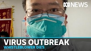 Coronavirus whistleblower doctor Li Wenliang dies from infection in Wuhan, hospital says | ABC News