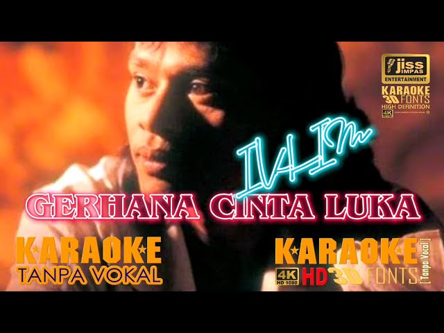 GERHANA CINTA LUKA - IKLIM - KARAOKE HD [4K] Tanpa Vocal class=
