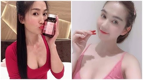 Viên uống nở ngực Ngọc Nhũ Nương - Cách tăng size vòng 1 tại nhà nhanh nhất