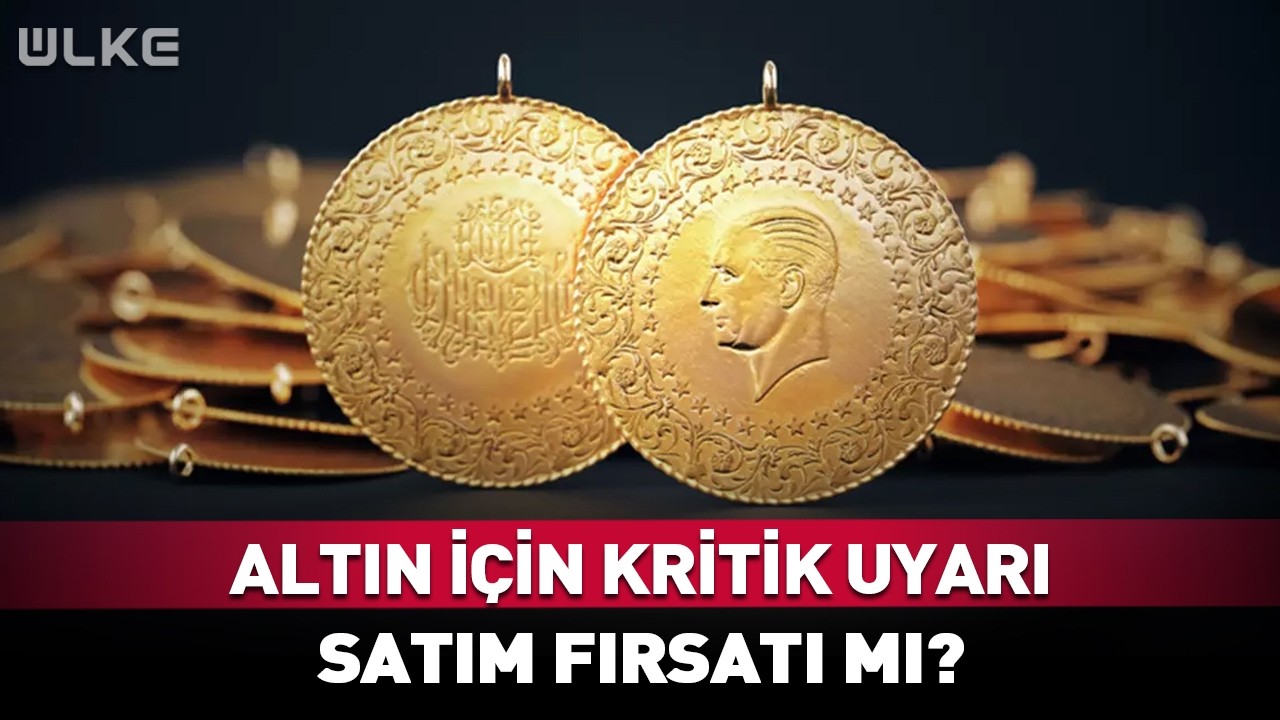 Uzman İsim Altın İçin Tarih Vererek Uyardı! Fiyatlar Çakılabilir...