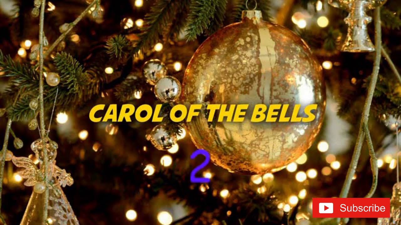 Carol of the Bells 2 YouTube