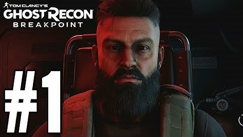 Ghost Recon Breakpoint Gameplay Walkthrough Part 1 - INTRO!