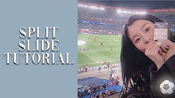 split slide tutorial | videostar ☆彡
