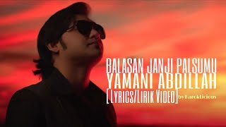 YAMANI ABDILLAH - BALASAN JANJI PALSUMU [Lyrics/Lirik Video]