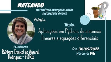Aplicações em Python: de sistemas lineares a equações diferenciais.