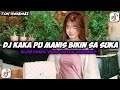 DJ KAKA PU MANIS BIKIN SA SUKA DJ CURI CURI PANDANG VIRAL TIKTOK TERBARU 2026