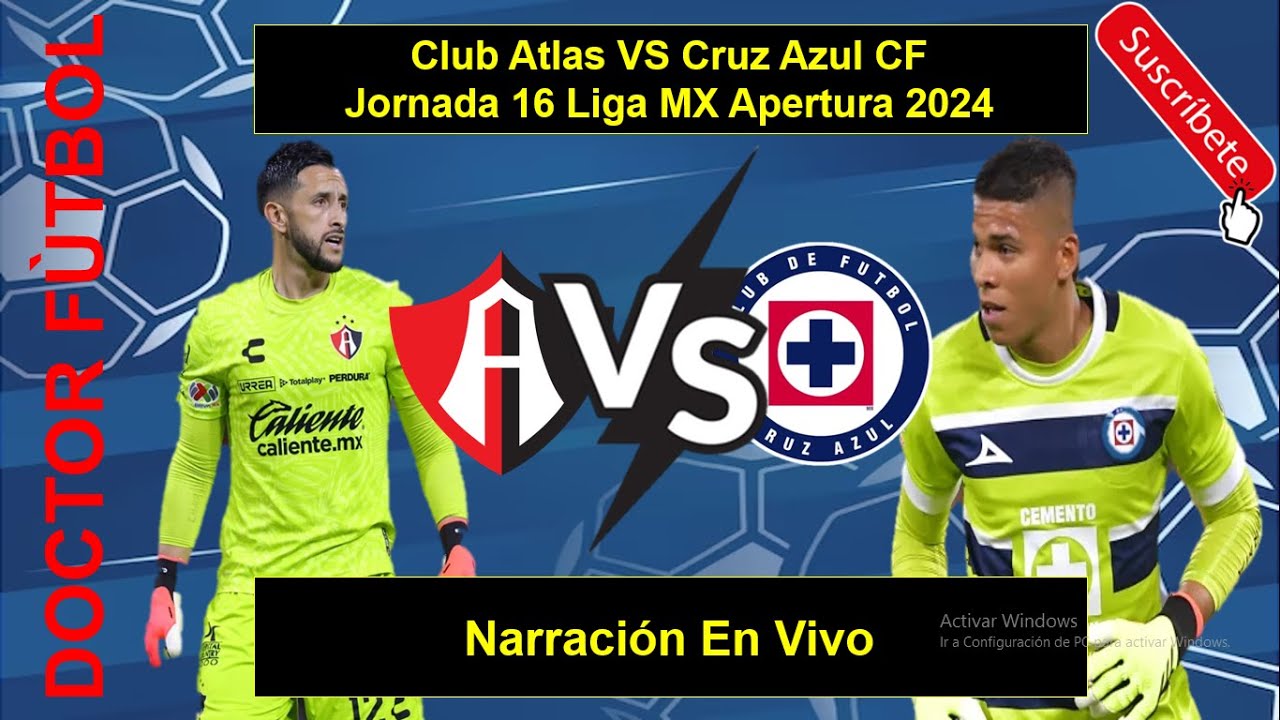 Club Atlas VS Cruz Azul CF Jornada 16 Liga MX Apertura 2024 Narración ...