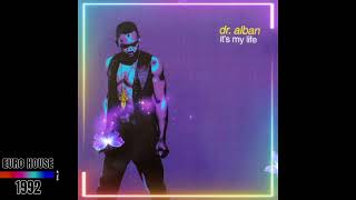 Dr. Alban - It's My Life (Extended Radio) 1992