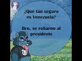 ¿Qué tan seguro es Venezuela? Bro, se robaron al presidente