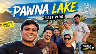 Pawna Lake Trip with Friends | First Vlog Ever ❤️. | Friends, Fun & Camping ✨