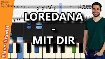 LOREDANA - MIT DIR | Piano Tutorial | German