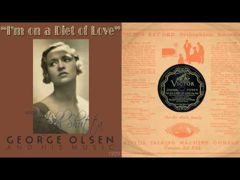 1929, I'm on a Diet of Love, George Olsen Orch. Hi...