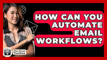 How Can You Automate Email Workflows? - TheEmailToolbox.com